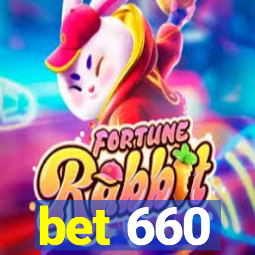 bet 660